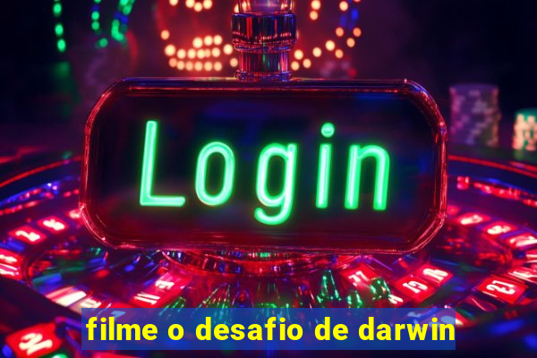 filme o desafio de darwin